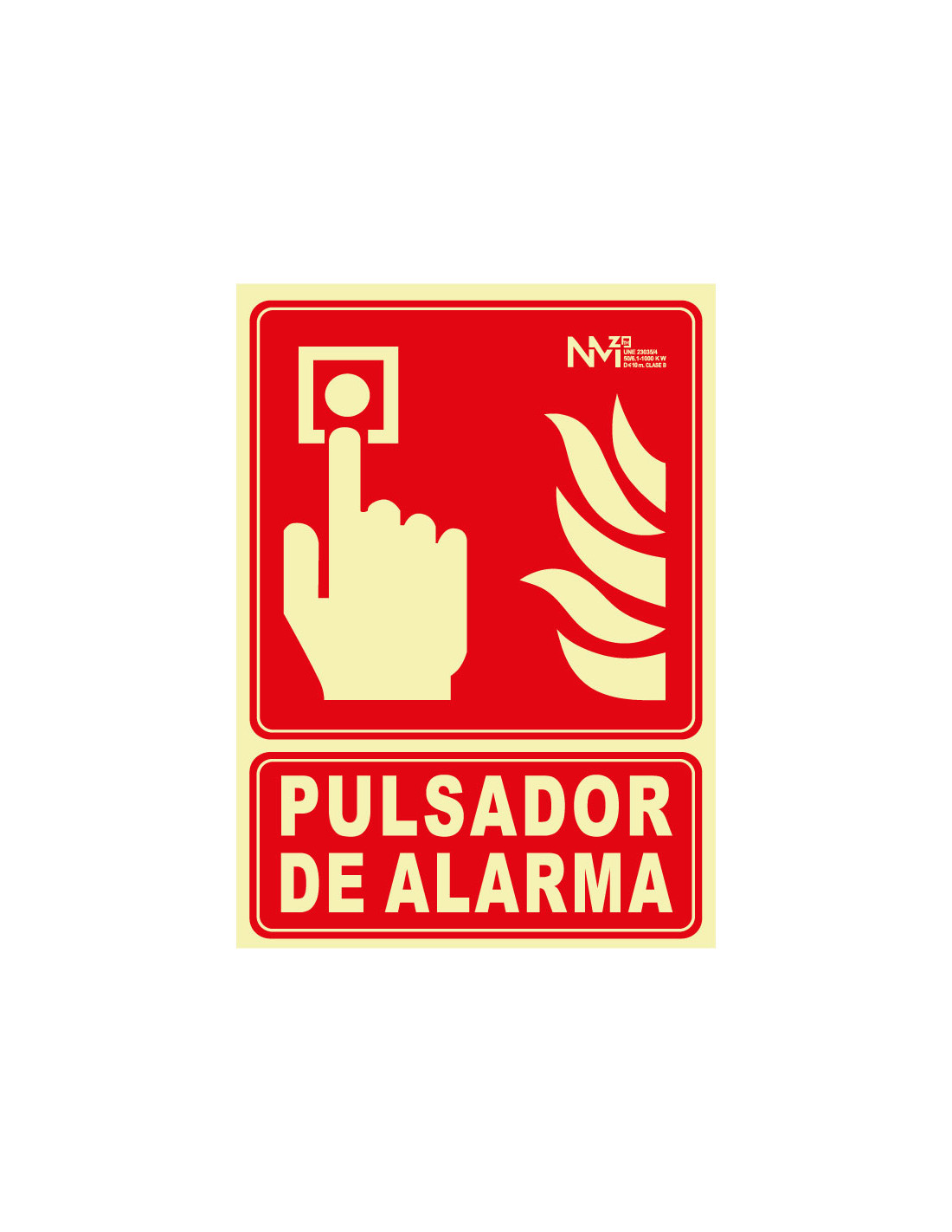Señal Luminiscente PVC o Aluminio. Pulsador de Alarma