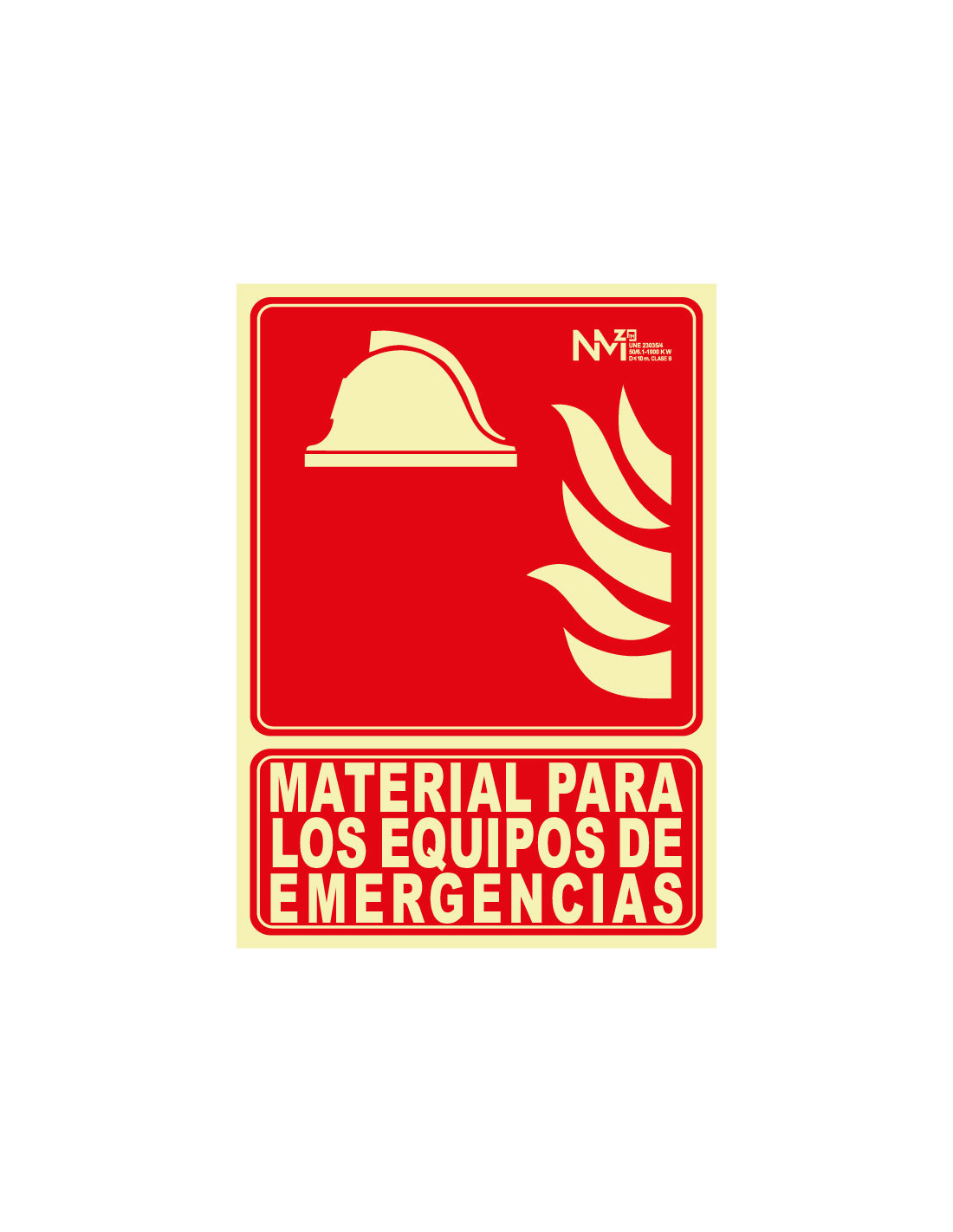 Señal Luminiscente PVC o Aluminio. Material para los Equipos de Emergencias