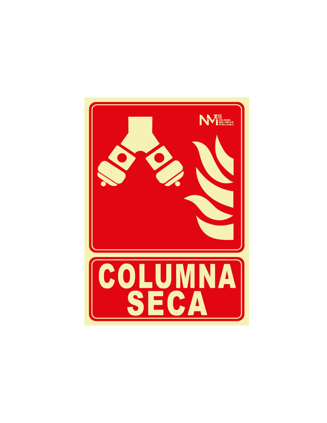 Señal Luminiscente PVC o Aluminio. Columna Seca