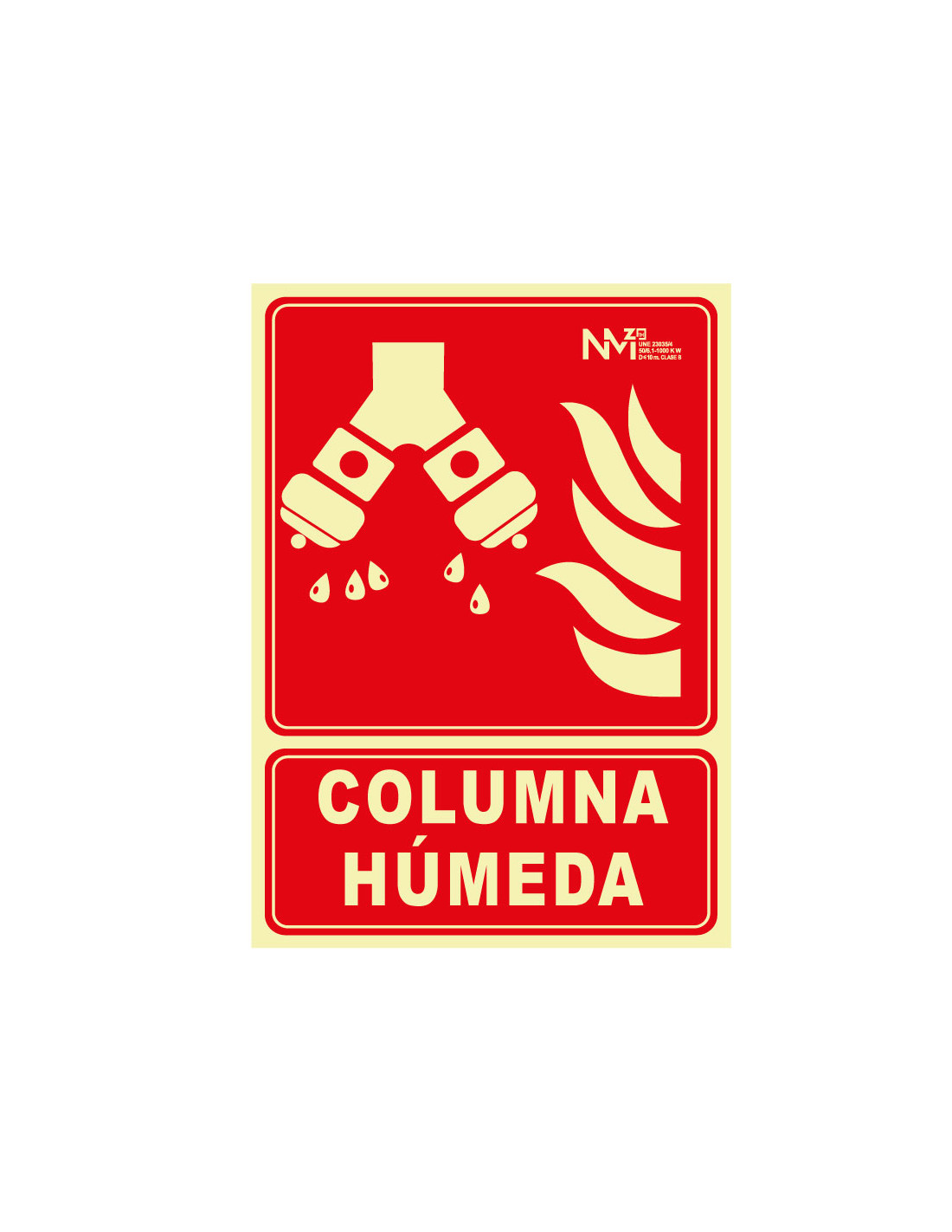 Señal Luminiscente PVC o Auminio. Columna Húmeda