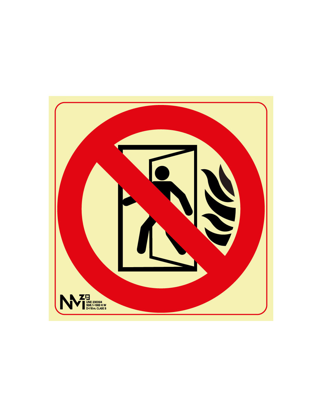 Señal Luminiscente PVC o Aluminio Cuadrada. Sin Salida