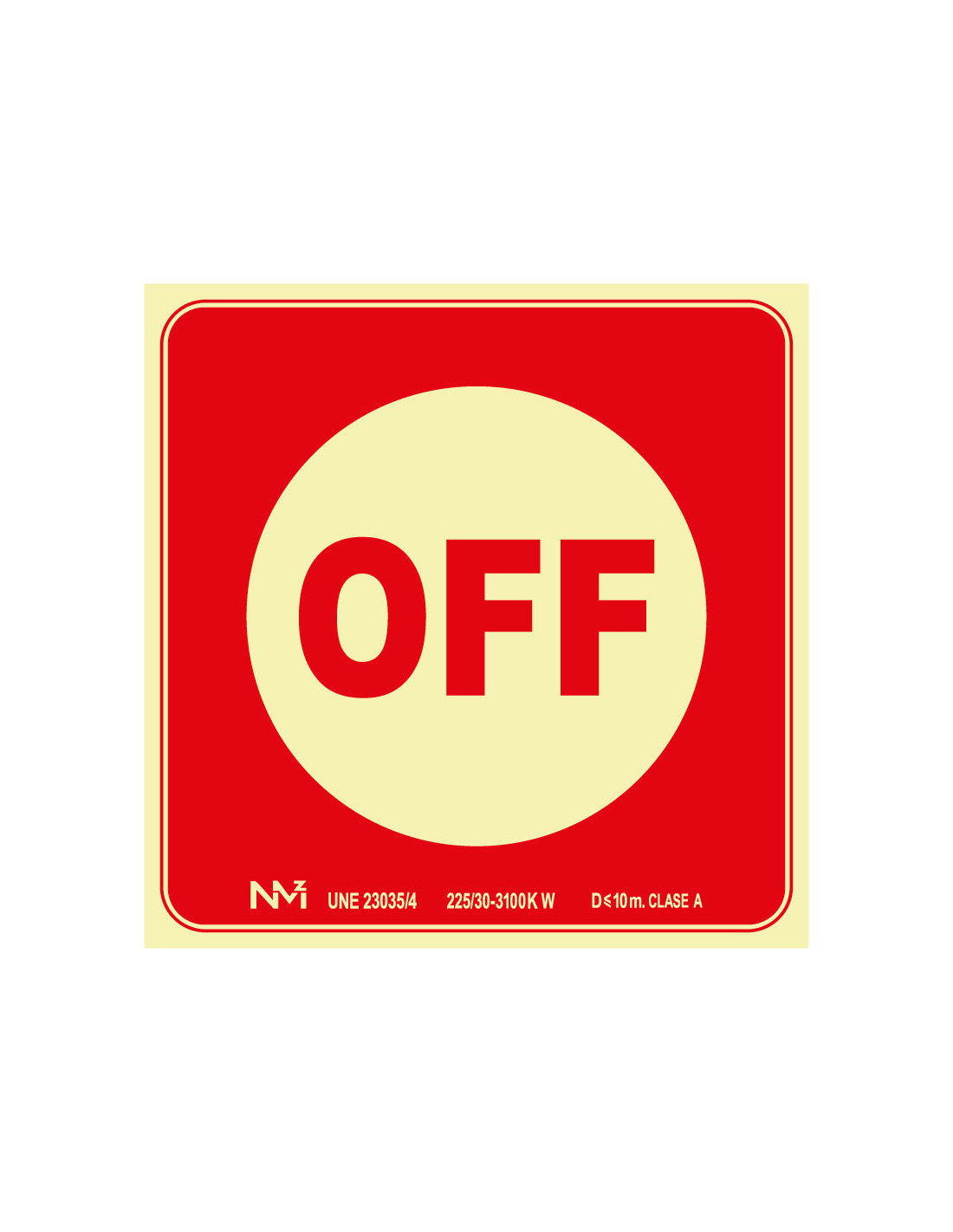 Señal Luminiscente PVC. Complementaria Pulsador OFF