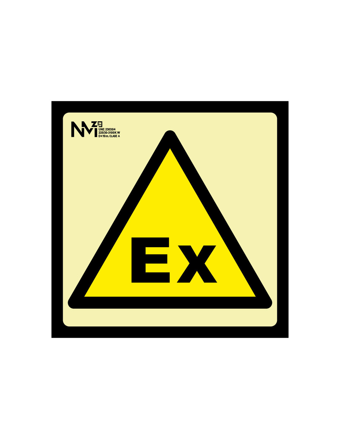 Señal Luminiscente PVC o Aluminio. Atmósferas Explosivas