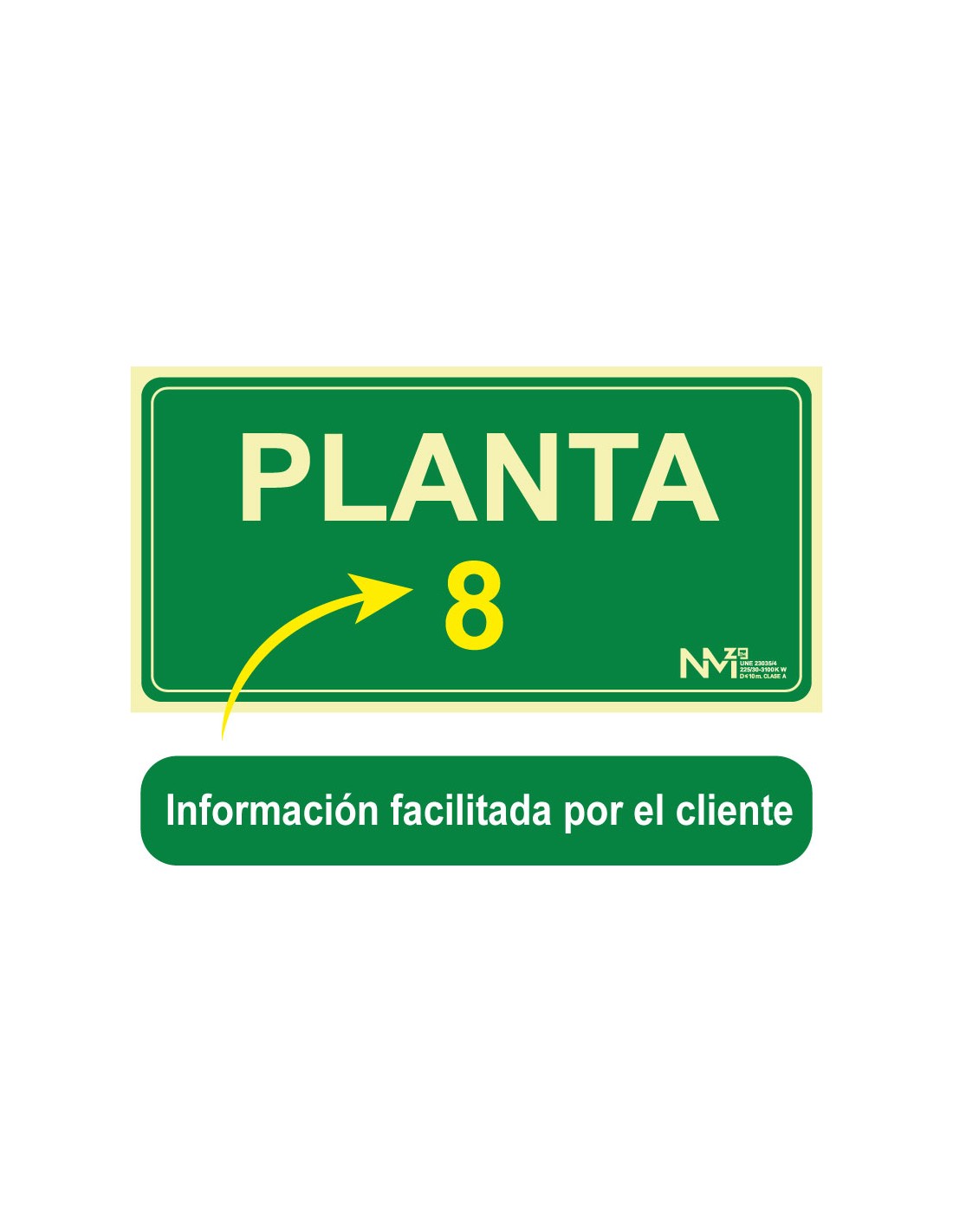 Señal Luminiscente PVC o Aluminio. Indicador de Planta