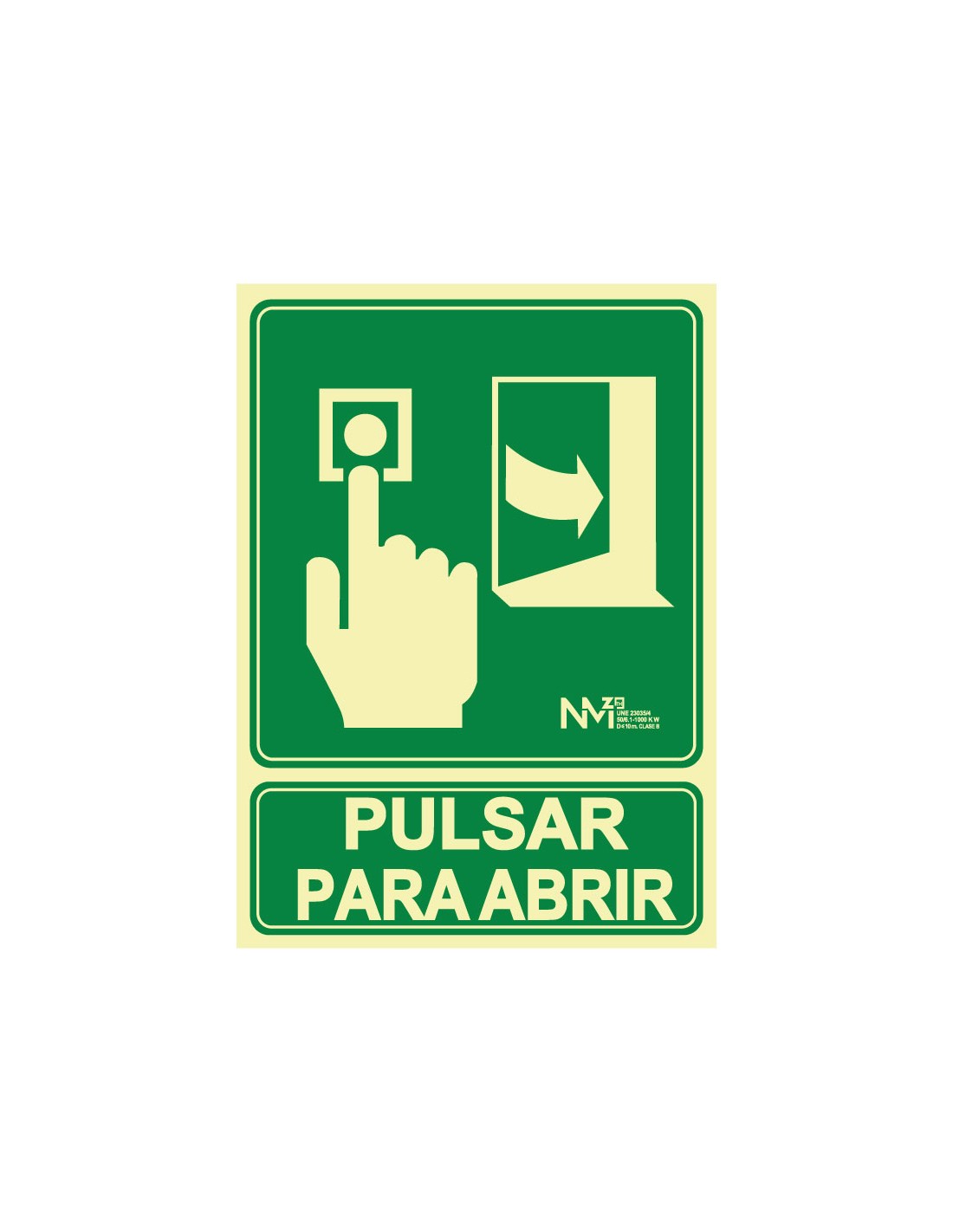 Señal Luminiscente PVC o Aluminio. Pulsar para Abrir