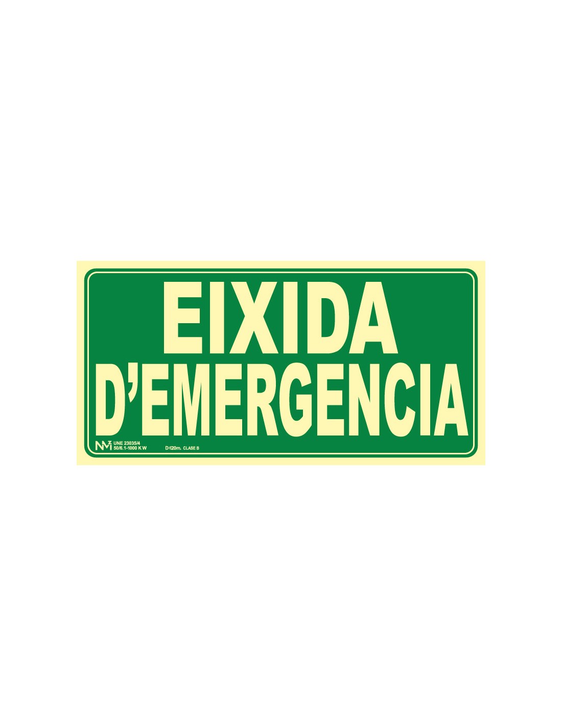 Señal Luminiscente PVC o Aluminio. Eixida D'Emergencia