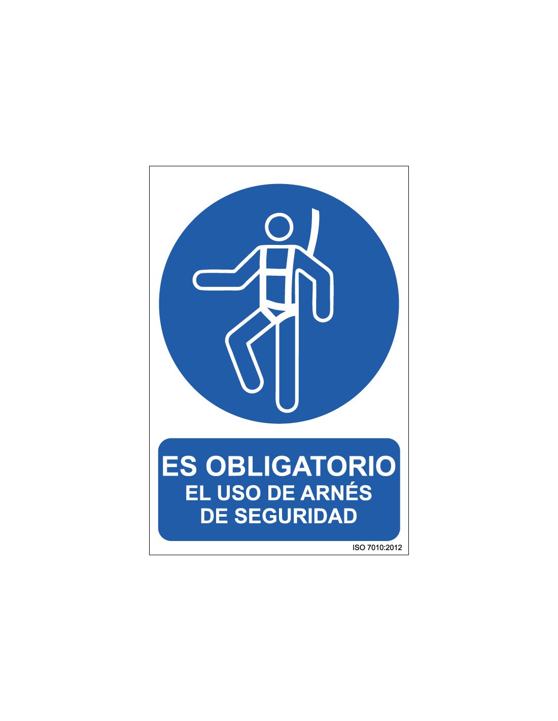 Señal Adhesivo, PVC o Aluminio. Es Obligatorio el Uso de Arnés de Seguridad
