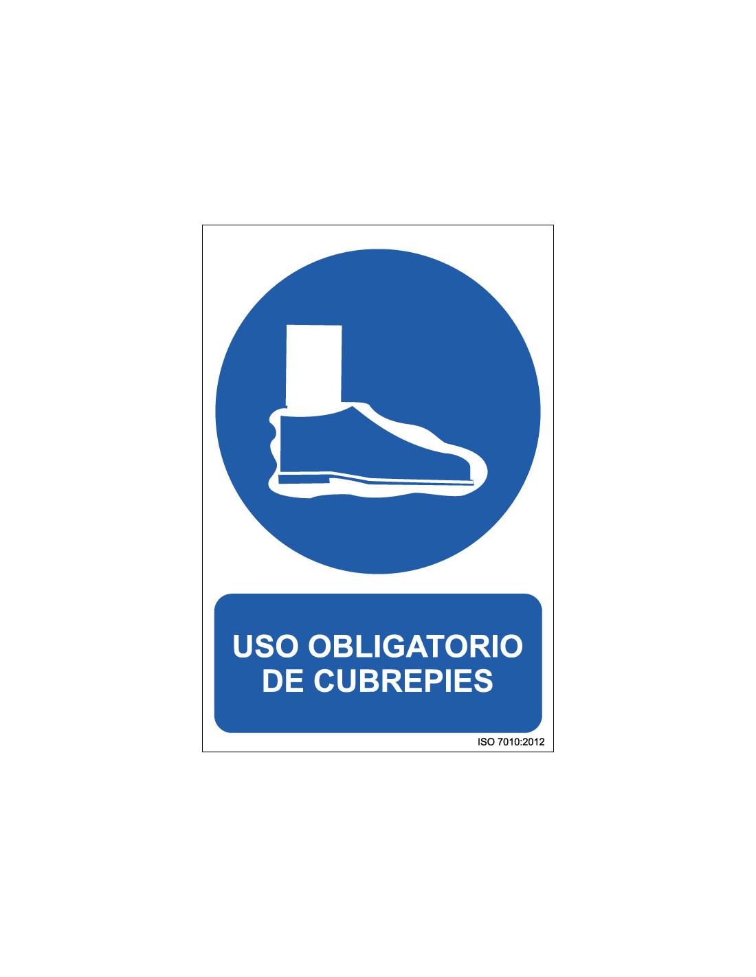 Señal Adhesivo, PVC o Aluminio. Uso Obligatorio de Cubrepies