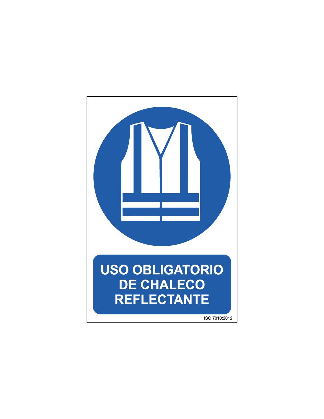 Señal Adhesivo, PVC o Aluminio. Uso Obligatorio de Chaleco Reflectante