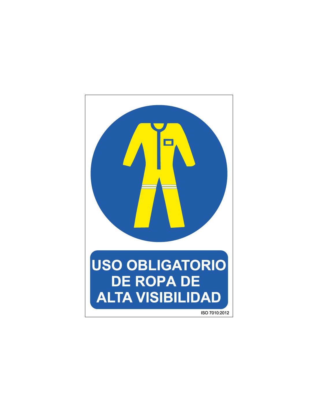 Señal Adhesivo o PVC. Uso Obligatorio de Ropa de Alta Visibilidad