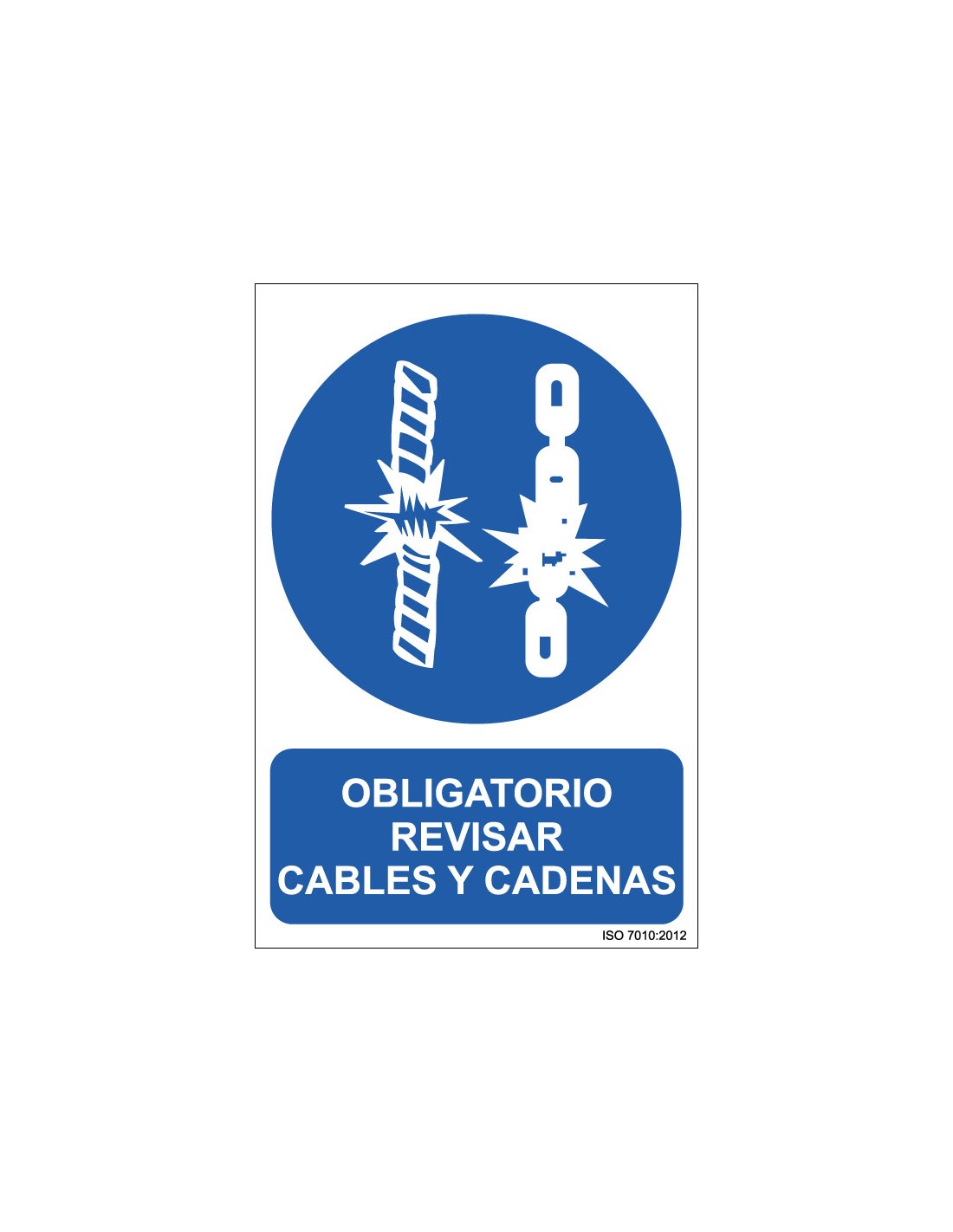 Señal Adhesivo, PVC o Aluminio. Obligatorio Revisar Cables y Cadenas