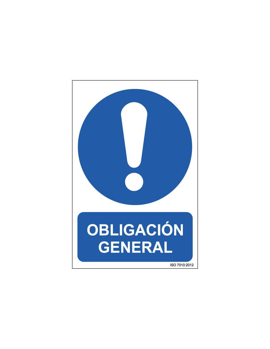 Señal Adhesivo, PVC o Aluminio. Obligación General