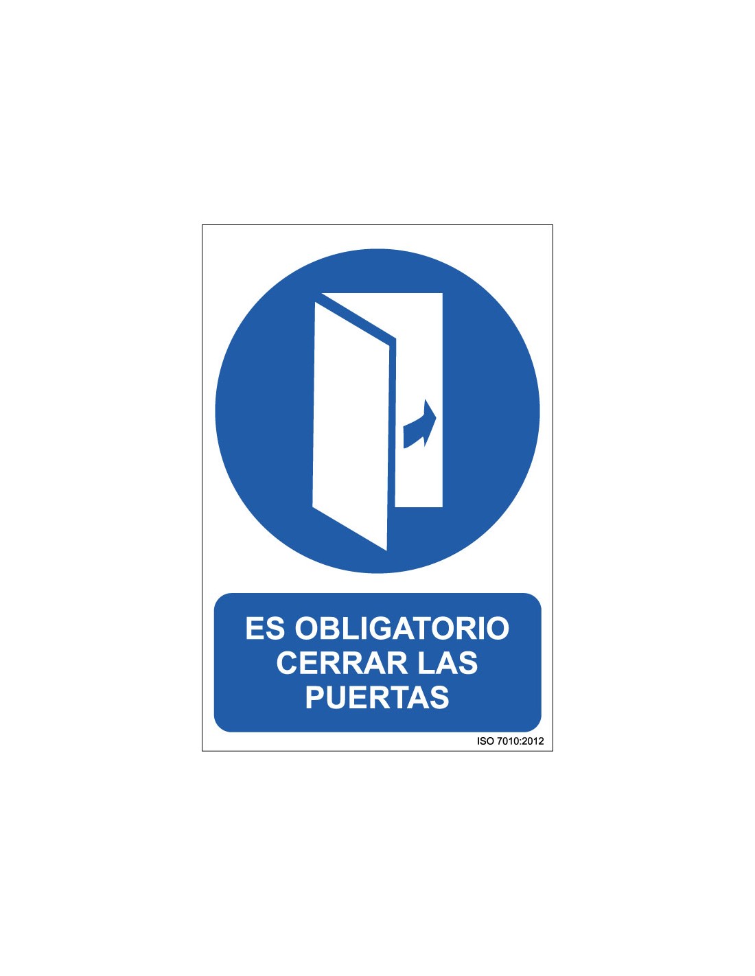Señal Adhesivo, PVC o Aluminio. Es Obligatorio Cerrar las Puertas