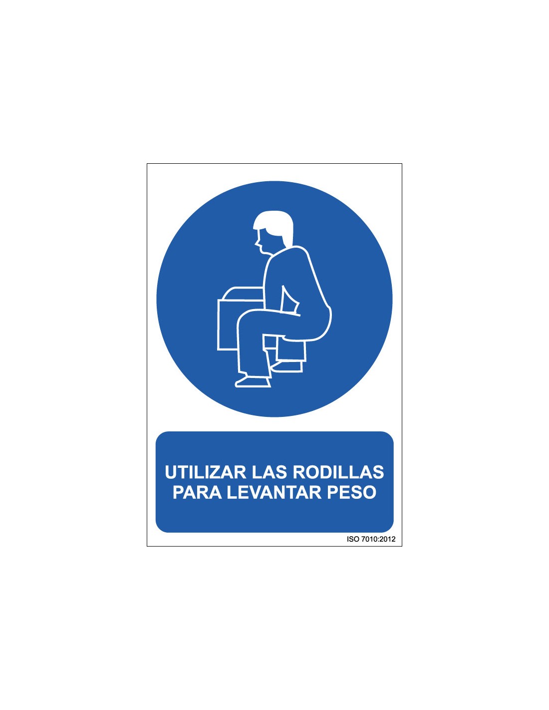 Señal Adhesivo, PVC o Aluminio. Utilizar las Rodillas para Levantar Peso