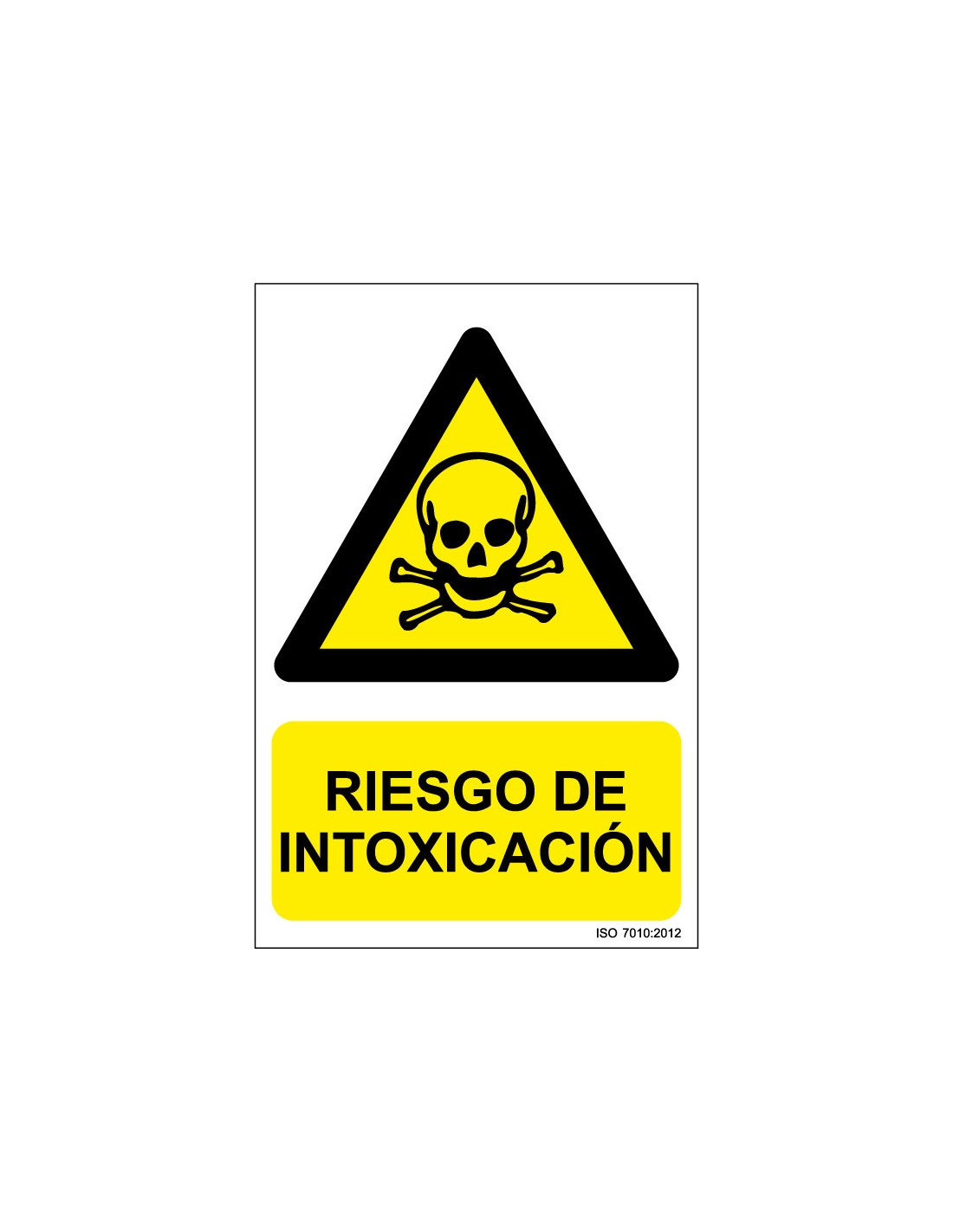 Señal Adhesivo, PVC o Aluminio. Riesgo de Intoxicasión