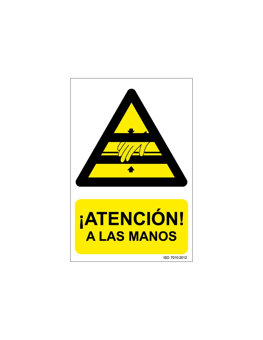 Señal Adhesivo, PVC o Aluminio. Atención a las Manos