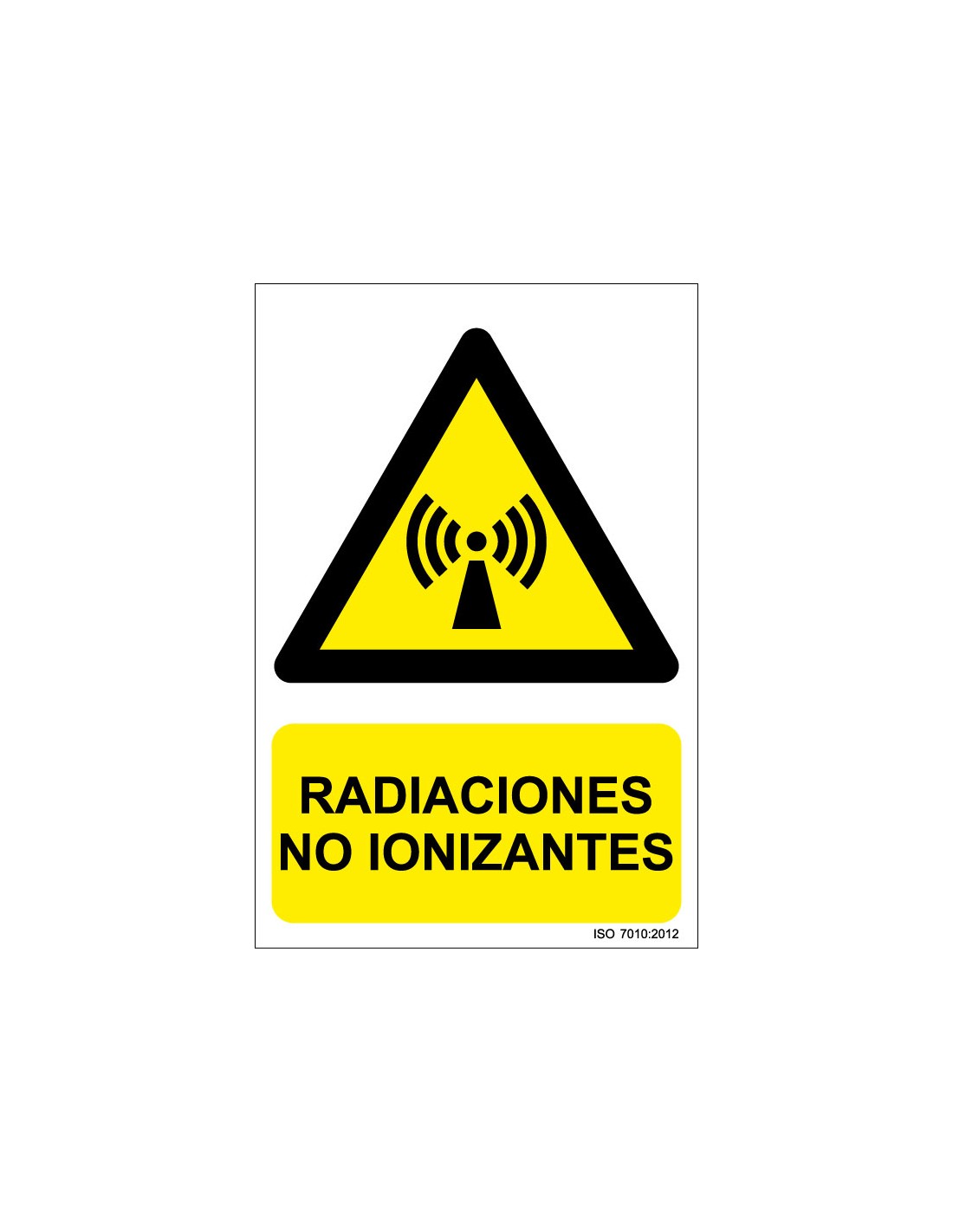 Señal Adhesivo, PVC o Aluminio. Radiaciones No Ionizantes
