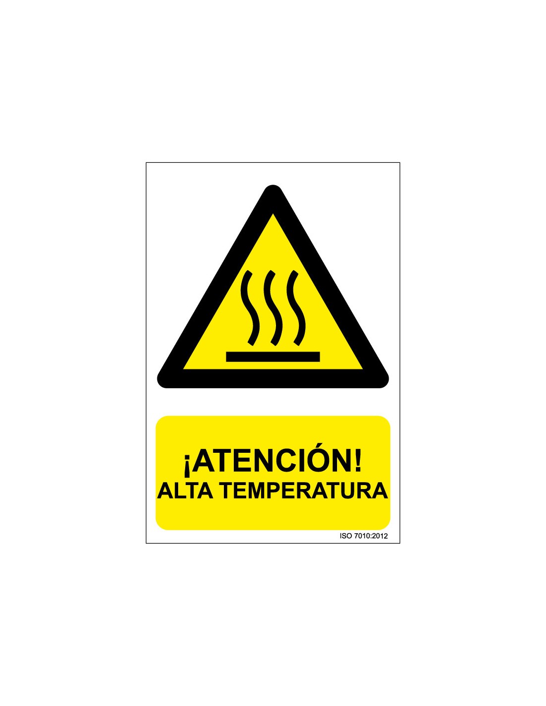 Señal Adhesivo, PVC o Aluminio. Atención Alta Temperatura