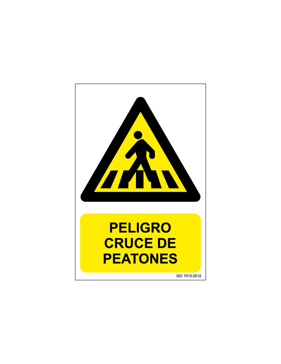 Señal Adhesivo, PVC o Aluminio. Peligro Cruce de Peatones