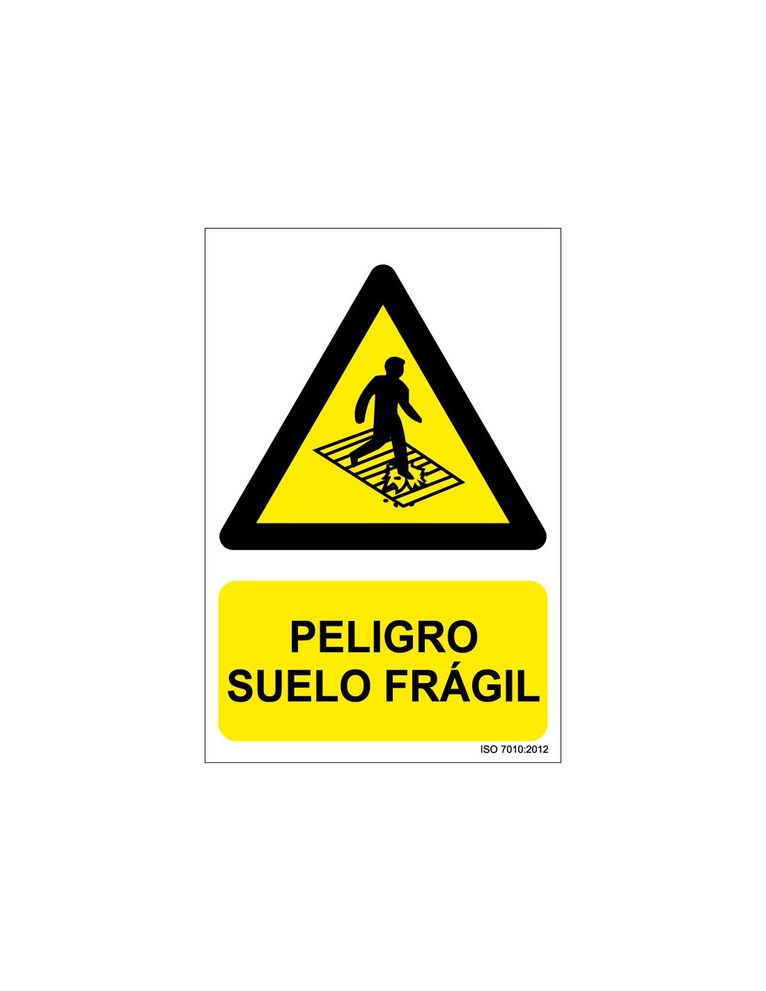 Señal Adhesivo, PVC o Aluminio. Peligro Suelo Frágil