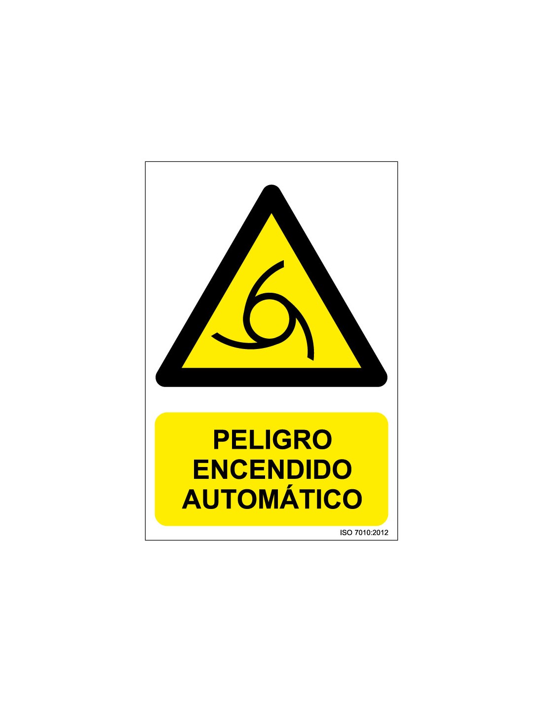 Señal Adhesivo, PVC o Aluminio. Peligro Encendido Automático